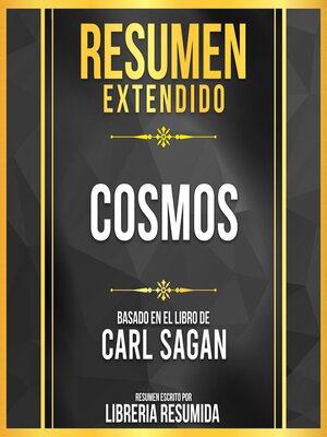 cover image of Resumen Extendido--Cosmos--Basado En El Libro De Carl Sagan